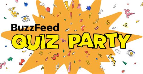Let's make sure we have a great evening. . Buzz feed quiz party